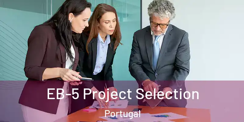  EB-5 Project Selection Portugal