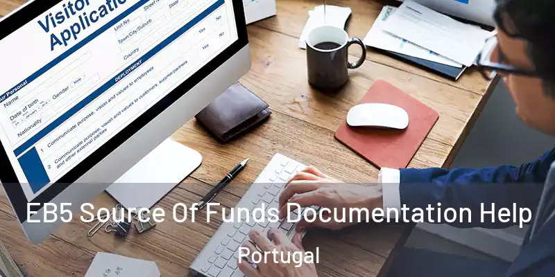  EB5 Source Of Funds Documentation Help Portugal