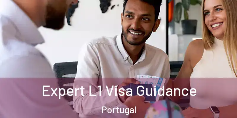  Expert L1 Visa Guidance Portugal