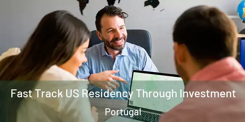  Fast Track US Residency Through Investment Portugal