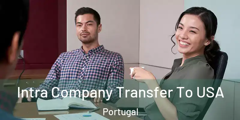  Intra Company Transfer To USA Portugal