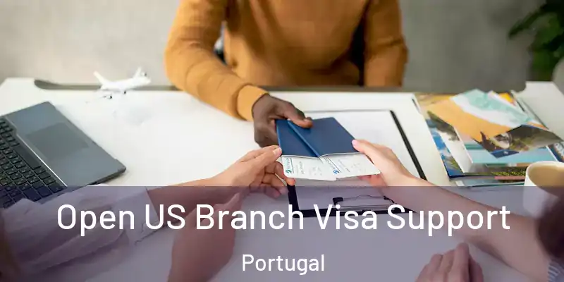  Open US Branch Visa Support Portugal