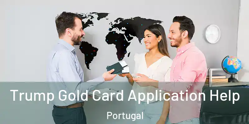  Trump Gold Card Application Help Portugal