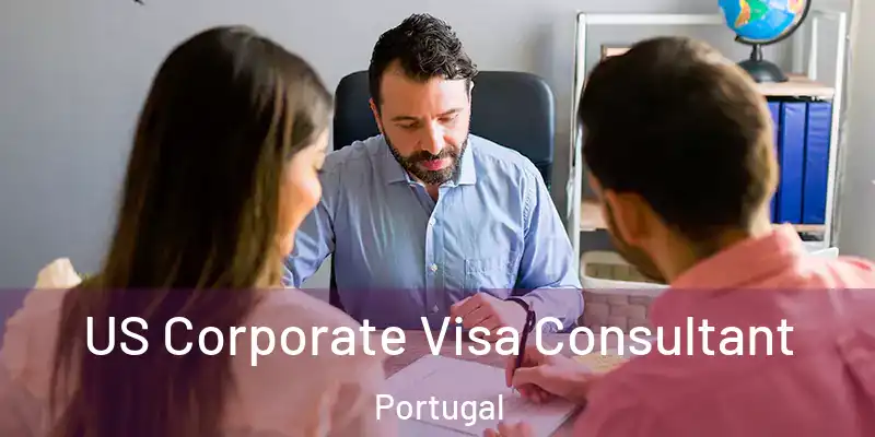  US Corporate Visa Consultant Portugal