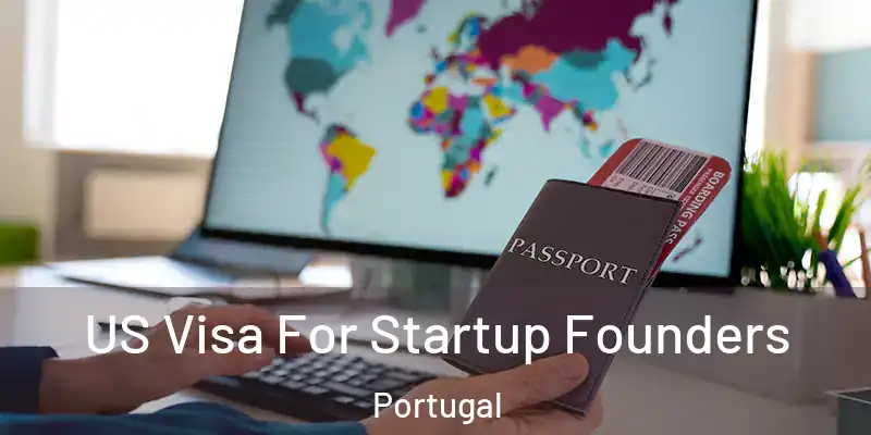  US Visa For Startup Founders Portugal
